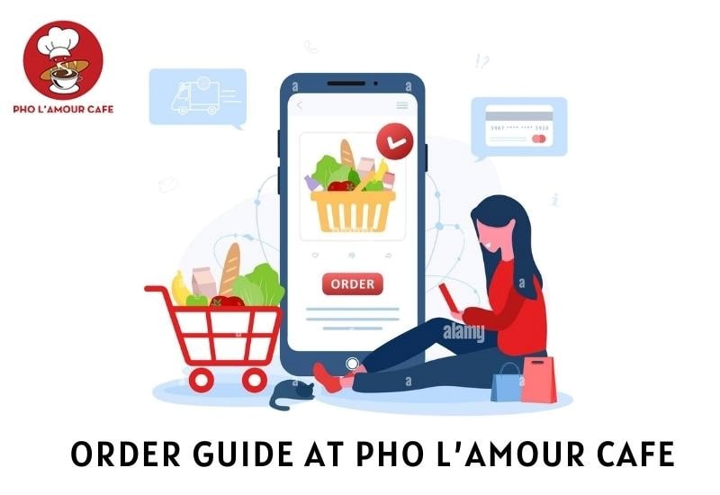 Order guide at Pho L’amour Cafe