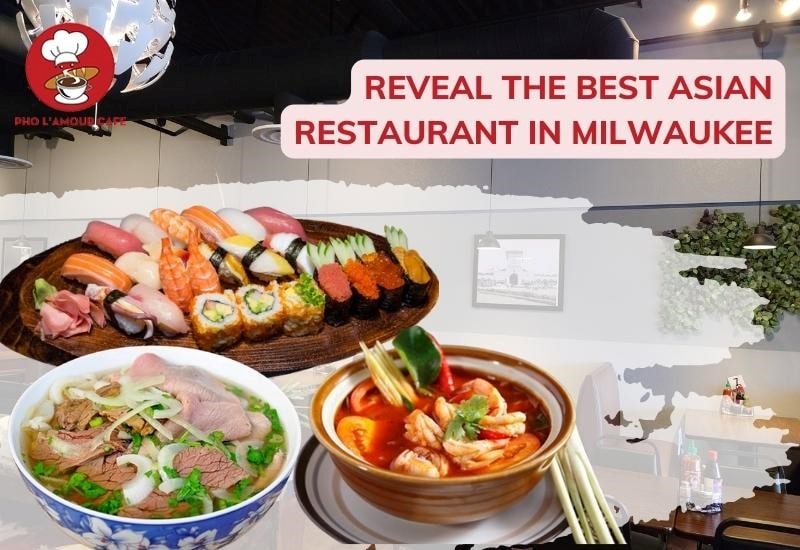 Ideal Asian Restaurant in Milwaukee to share with relatives - Pho L'amour Cafe